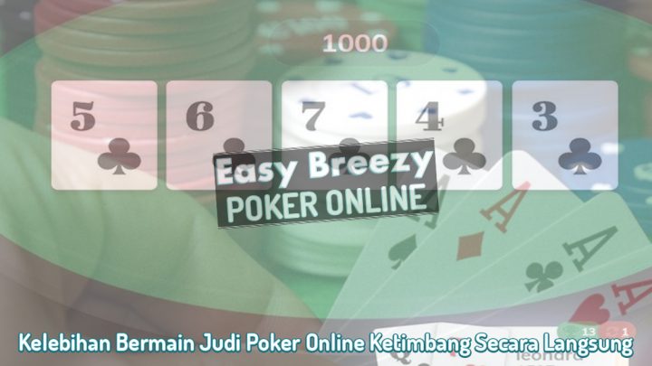 Poker Online Ketimbang Secara Langsung - Poker Online EasyBreezysf